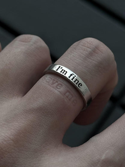 “Im fine save me” Ring