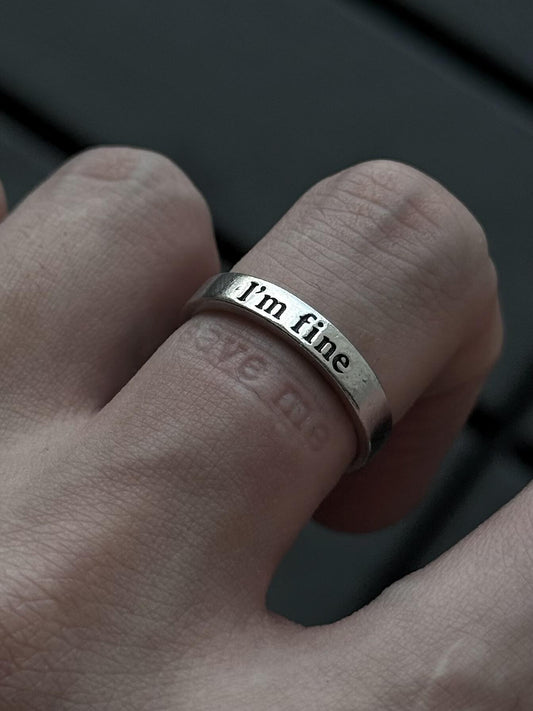 “Im fine save me” Ring