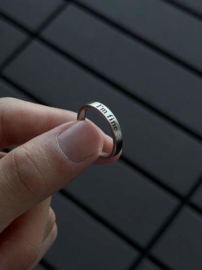 “Im fine save me” Ring